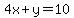 4x+%2B+y+=+10