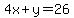 4x+%2B+y+=+26