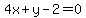 4x+%2B+y+-+2+=+0