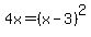4x+=+%28x-3%29%5E2+
