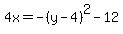 4x+=+-%28y-4%29%5E2-12