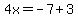 4x+=+-7%2B3+