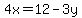 4x+=+12-3y