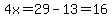 4x+=+29-13+=+16