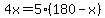 4x+=+5%28180-x%29