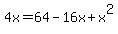 4x+=+64+-+16x+%2B+x%5E2