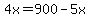 4x+=+900-5x