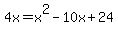 4x+=+x%5E2-10x%2B24
