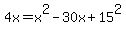 4x+=+x%5E2-30x%2B15%5E2