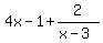 4x+-+1%2B2%2F%28x-3%29