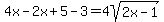 4x+-+2x+%2B+5+-+3+=+4sqrt%282x+-+1%29