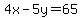 4x+-+5y+=+65