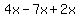 4x+-+7x+%2B+2x