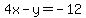 4x+-+y+=+-12