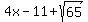 4x+-11+%2B+sqrt%2865%29
