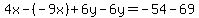 4x-%28-9x%29%2B6y-6y=-54-69
