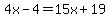 4x-+4+=+15x+%2B+19