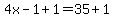 4x-1%2B1=35%2B1