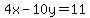 4x-10y=11