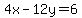 4x-12y=6