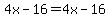 4x-16=4x-16