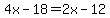 4x-18=2x-12