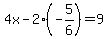 4x-2%28-5%2F6%29=9