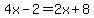 4x-2=2x%2B8