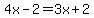4x-2=3x%2B2
