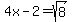 4x-2=sqrt%288%29