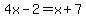 4x-2=x%2B7