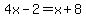 4x-2=x%2B8