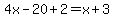 4x-20%2B2=x%2B3