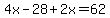 4x-28%2B2x=62