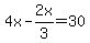 4x-2x%2F3=30