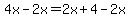 4x-2x=2x%2B4-2x