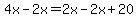 4x-2x=2x-2x%2B20