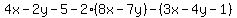 4x-2y-5-2%288x-7y%29-%283x-4y-1%29