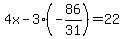 4x-3%28-86%2F31%29=22