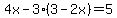 4x-3%283-2x%29=5