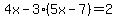 4x-3%285x-7%29=2