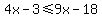 4x-3%3C=9x-18