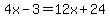 4x-3=12x%2B24