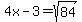 4x-3=sqrt%2884%29