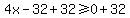 4x-32%2B32%3E=0%2B32