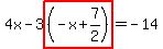 4x-3highlight%28%28-x%2B7%2F2%29%29=-14