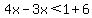 4x-3x%3C1%2B6