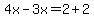 4x-3x=2%2B2