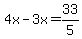 4x-3x=33%2F5
