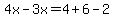 4x-3x=4%2B6-2